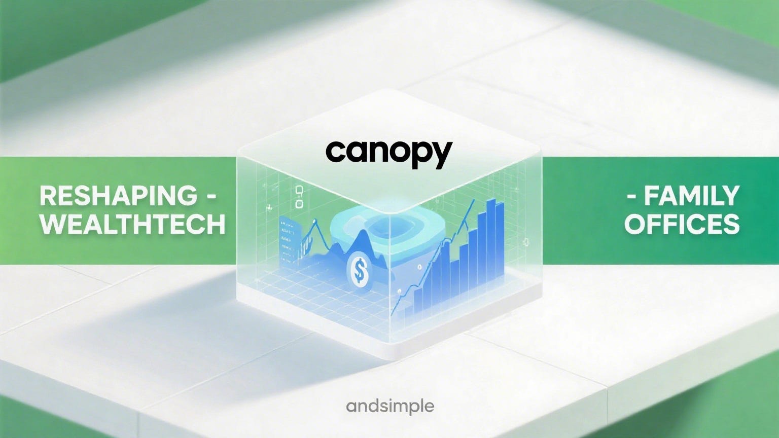 Dans Simple : Canopy et la WealthTech des family offices